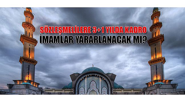 Diyanet sözleşmelilerde 3+1 kadro dönemi